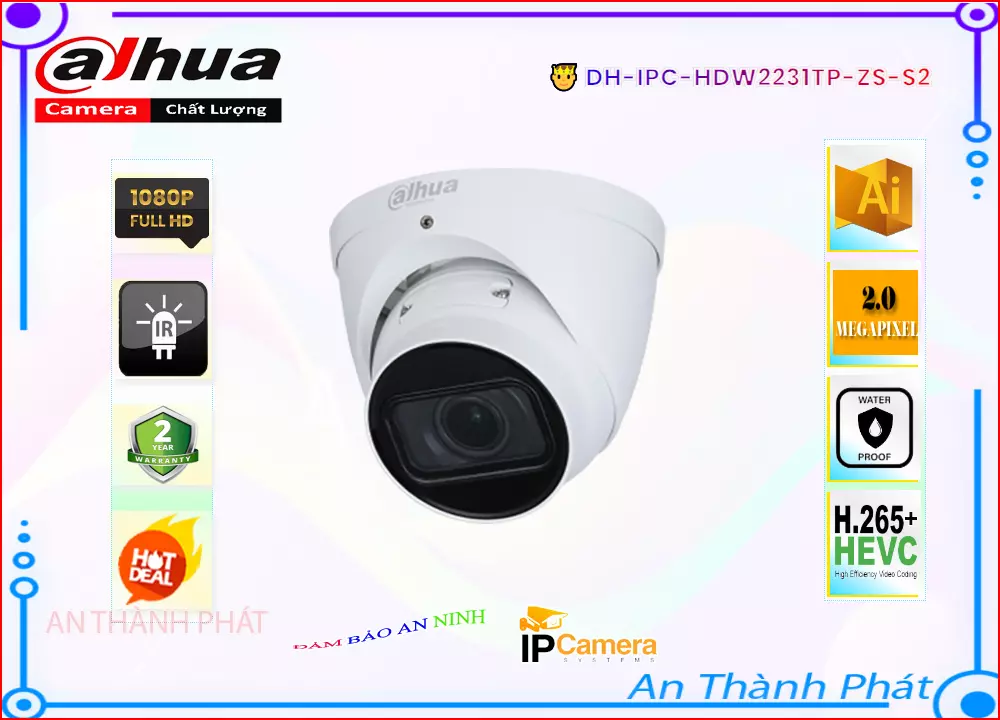 Camera IP Dahua DH-IPC-HDW2231TP-ZS-S2,Bán Giá DH-IPC-HDW2231TP-ZS-S2, Camera Giá re DH-IPC-HDW2231TP-ZS-S2 Giá hấp dẫn,bán DH-IPC-HDW2231TP-ZS-S2,DH-IPC-HDW2231TP-ZS-S2 Ip POE sắc nét  Chất lượng nhất,thông số DH-IPC-HDW2231TP-ZS-S2 2.0 megapixel FULL HD 1080P,DH-IPC-HDW2231TP-ZS-S2 Đang giảm giá,tuổi thọ DH-IPC-HDW2231TP-ZS-S2,DH-IPC-HDW2231TP-ZS-S2 Chất Lượng,Giá buôn DH-IPC-HDW2231TP-ZS-S2,Địa Chỉ Bán DH-IPC-HDW2231TP-ZS-S2,DH-IPC-HDW2231TP-ZS-S2 Giá rẻ nhất,Giá Bán DH-IPC-HDW2231TP-ZS-S2,DH-IPC-HDW2231TP-ZS-S2 nơi bán rẻ nhất,DH-IPC-HDW2231TP-ZS-S2 bán rẻ